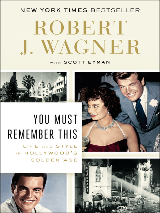 Title details for You Must Remember This by Robert J. Wagner - Available